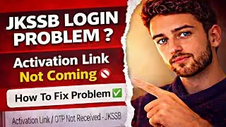 JKSSB Login Problem? Invalid Username/Password | Activation Link Not Coming ! How To Fix Problem ✅