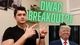 DWAC COMPLETE ANALYSIS AND BREAKDOWN!!! HUGE NEWS UPDATE!!!