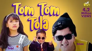 Tom Tom Tola | Honey Bunny Song Part 3 | Arbien Khadka | Angel Rai Nivaan Chand
