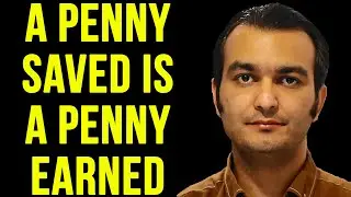 25. A Penny Saved Is A Penny Earned