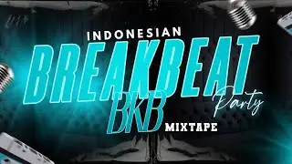 INDONESIAN BREAKBEAT (BKB) MIXTAPE PARTY