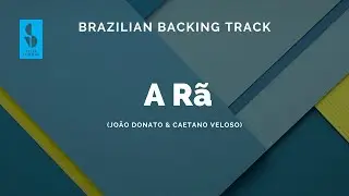 A Rã (João Donato & Caetano Veloso) Backing Track
