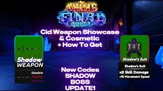 Cid Shadow Anime Final Quest New Update Showcase/Guide How To Get #roblox #animefinalquest #showcase