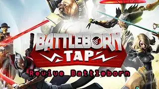 【Battleborn Tap】 Revive Battleborn Achievement Trick