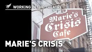 Working in the Theatre: Marie's Crisis