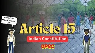 Article 15 Explained | Fundamental Rights | Indian Constitution | UPSC