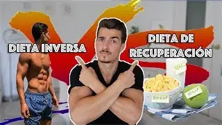 ¿QUÉ HACER DESPUÉS DE UNA FASE DE DEFINICIÓN? - Dieta inversa vs Dieta de recuperación