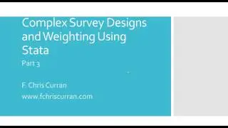 Complex Survey Designs and Weighting Using Stata: Part 3