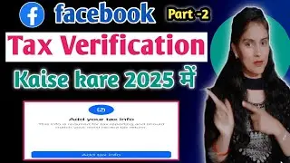 Part -2 || Facebook Tax Verification kaise kare || fb tax verification kaise krte hain 🤔