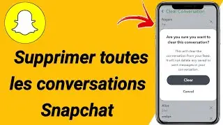 Comment supprimer tous les messages Snapchat en une seule fois