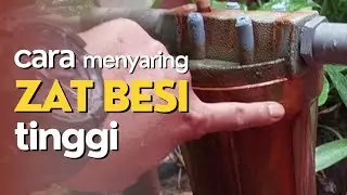 CARA MENYARING AIR ZAT BESI TINGGI CUKUP 1 TABUNG FILTER AIR FRP 1054