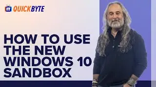 How to use the new Windows 10 Sandbox | An QuickByte from ITProTV
