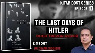 The Last Days of Hitler by Hugh Trevor-Roper Kitab Dost کتاب دوست - Book Review No 17. (Nov 3, 2024)