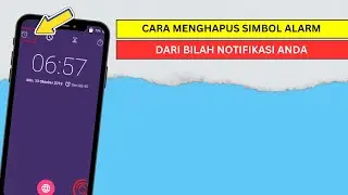 Cara Menghapus Simbol Alarm Dari Bilah Notifikasi Anda Dijamin Berhasil