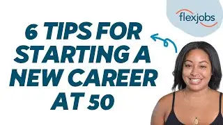 6 Tips for Starting a New Career at 50