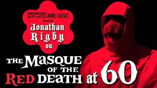 Jonathan Rigby on THE MASQUE OF THE RED DEATH (1964): 60 Years Later