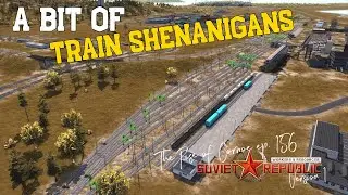 A bit of Train Shenanigans - Workers & Resources Version 1 - #156