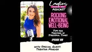 #108 - Rocking Emotional Well-Being with Tabatha Marden: Tips for Thriving in Stressful Times