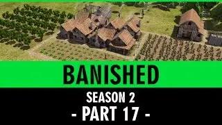 Banished Season 2 - Part 17 with CaptureRapture