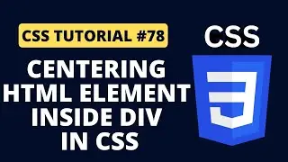 CSS Tutorial #78 - Center HTML Element inside div Element in CSS | Programming For Beginners
