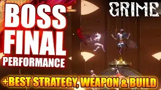 I MADE AGAIN FOR BEST STRATEGY & WEAPON BUILD: GRIME FINAL PERFORMANCE BOSS FIGHT