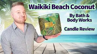 Candle Review: Waikiki Beach Coconut by Bath & Body Works
