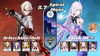 C2 Arlecchino Melt & C0 Skirk HC (No Escoffier) | 5.7 Spiral Abyss | Floor 12 9 Stars