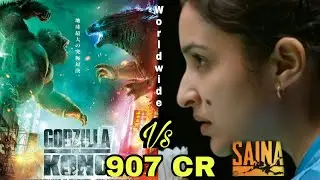 Godzilla Vs Kong Movie Worldwide Collection And Saina Movie Box Office Collection