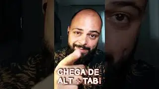 Sabia dessa? Chega de ALT + TAB! 🙏🏻