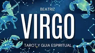 Virgo SE HARA REALIDAD LO QUE QUERIAS! INICIA TU NUEVA ETAPA Beatriz Tarot y Guía Espiritual |