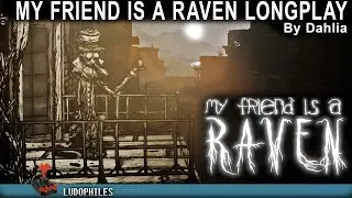 My Friend is a Raven All Endings Playthrough / Longplay / Walkthrough (no commentary)