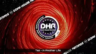 Taz - In Another Life - DHR UK Bounce 🔥