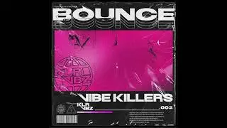 Vibe Killers - Bounce (Original Mix)