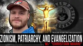 Zionism, Patriarchy, and Evangelization w/ 