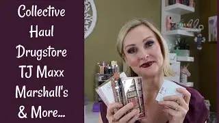 Collective Haul for Mature Beauty Finds | Luxury and Affordable Beauty Finds that work!