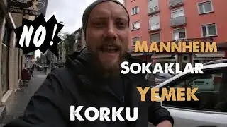SİZİ MANNHEİM SOKAKLARINDA 15 DAKİKALIK EFSANE Bİ GEZİNTİYE ÇIKARIYORUM. TÜRK SOKAĞI VE MEYDAN