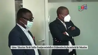 RTN- Gabon /Education: Fin des travaux d'analyse sectorielle et l'&eacute;laboration du plan de l'&eacute;ducation