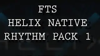 FTS Helix Native Presets - Rhythm Pack 1