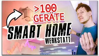 Smart Home selber bauen mit iobroker! Die Smart Home Tour durchs LAB