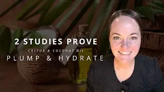 Castor Oil + Coconut Oil Studies REVEAL Skin Plumping & Hydration [Women Over 40 Dry Skin]