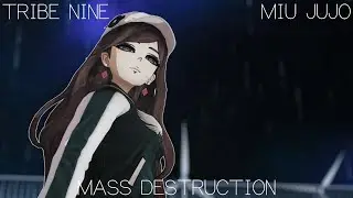 【MMD TRIBE NINE】MASS DESTRUCTION【MIU JUJO】