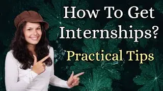 How to Get Internships Fast: Top Practical Tips for Students & Graduates