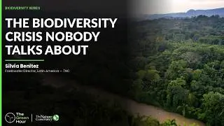 The Biodiversity Series: Freshwater Biodiversity with Silvia Benitez, The Nature Conservancy