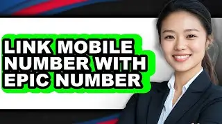 How to Link Mobile Number with Epic Number - Easy Guide