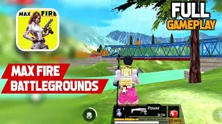 Max Fire Battlegrounds Gameplay | Battle Royale | 60 Players
