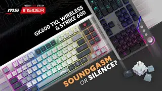 GK600 TKL WIRELESS & STRIKE 600: Soundgasm or Silence