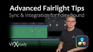 Sound Editing Tips in Fairlight - Advanced Sync and Integration of Foley Effects