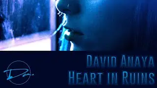 David Anaya - Heart In Ruins | Trailer Music
