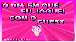 O dia em que eu joguei com o @Guest [PALADINS] #41