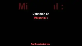Definition and meaning of Millennial #millennial #millennials #english #dictionary #definition
